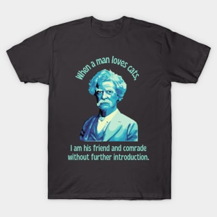 Mark Twain Portrait And Catt Quote T-Shirt